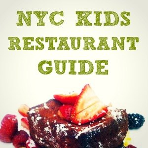 NYC Kid-Friendly Restaurant Guide