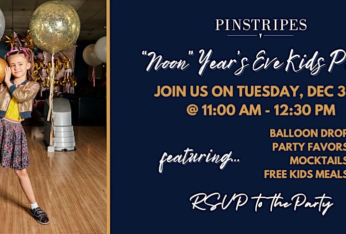 Noon Year's Eve Party at Pinstripes