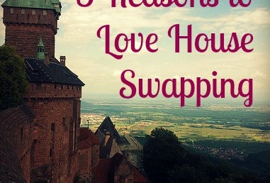 Five Reasons to Love House Swapping