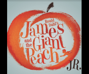 James The Giant Peach Jr presented by Upper Darby Summer Stage