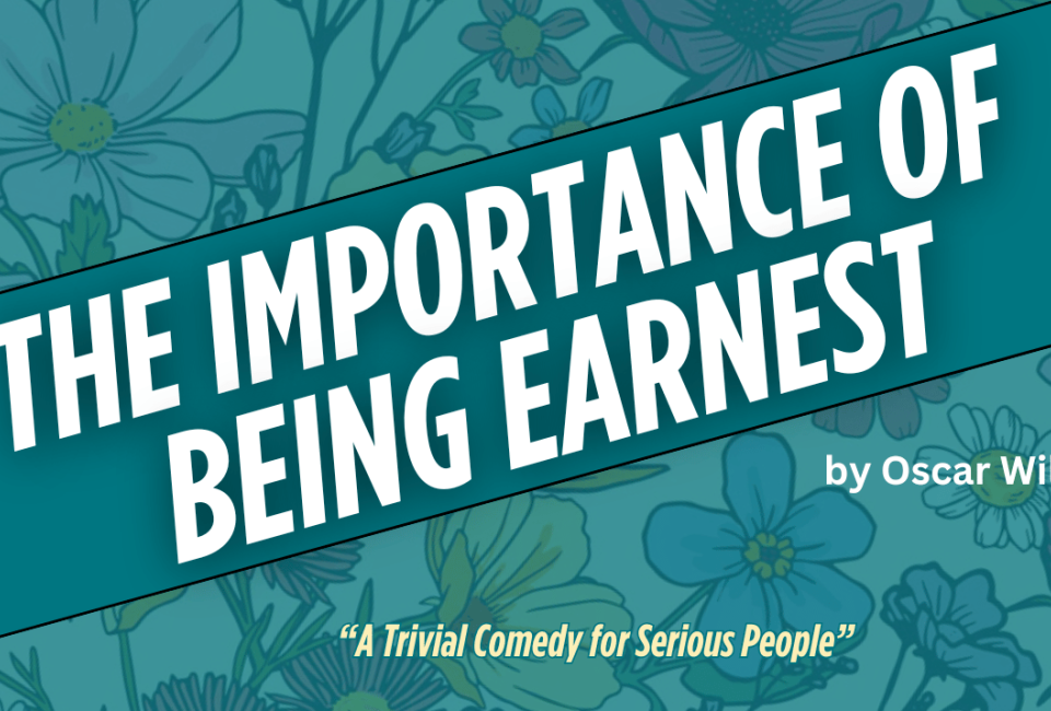 The Importance of Being Earnest at The F.M. Kirby Shakespeare Theatre