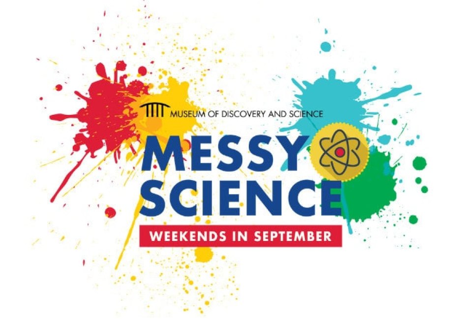 Messy Science Weekends at Museum of Discovery and Science