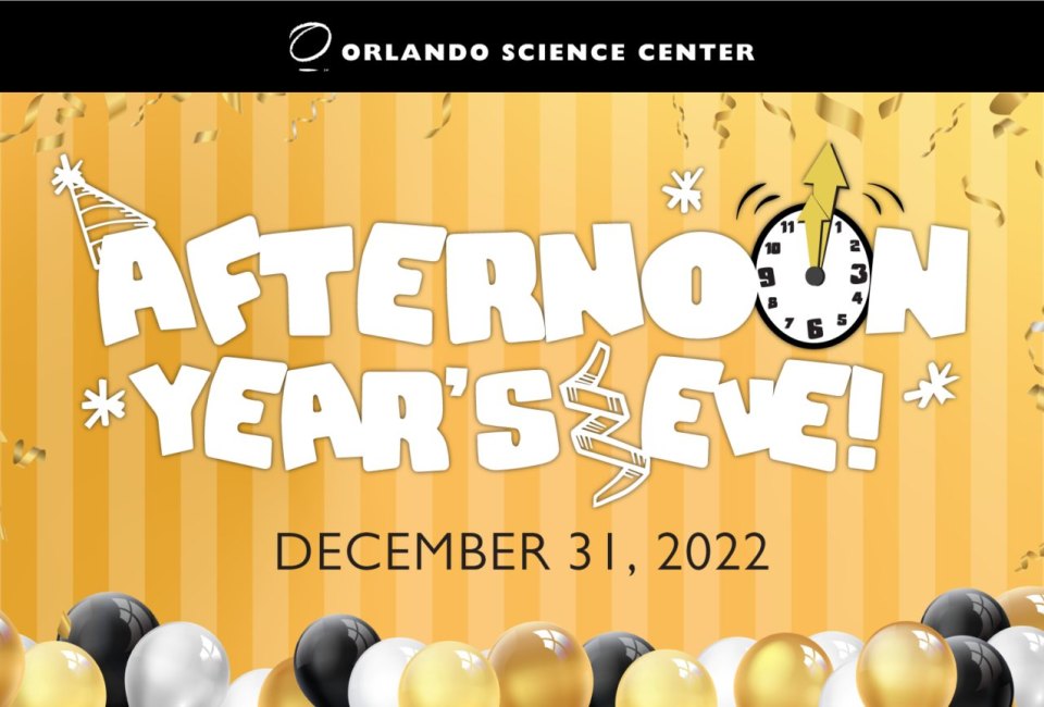 Afternoon Year’s Eve at Orlando Science Center