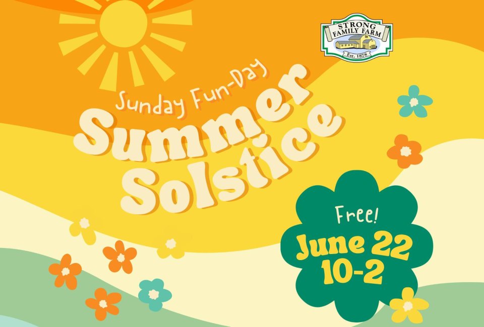 Summer Solstice at Strong Family Farm