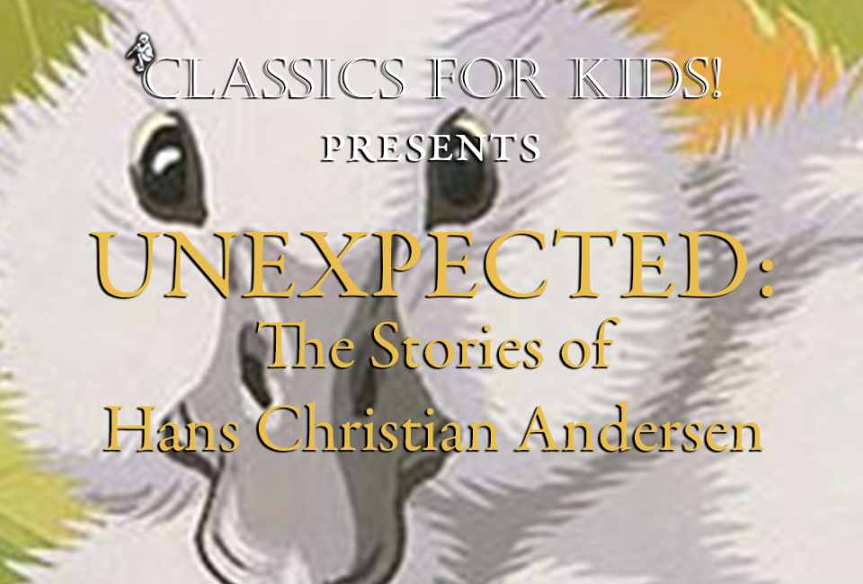 Unexpected: The Stories of Hans Christian Andersen