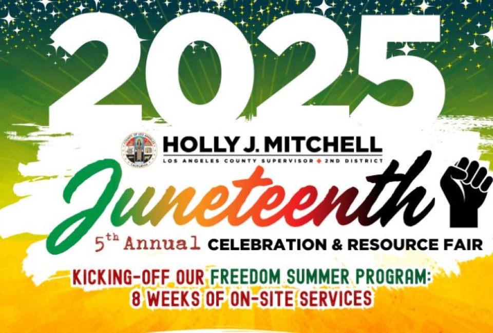 Supervisor Holly J. Mitchell's Juneteenth Celebration & Resource Fair