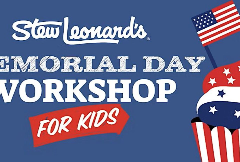 Memorial Day Workshop for Kids at Stew Leonard's