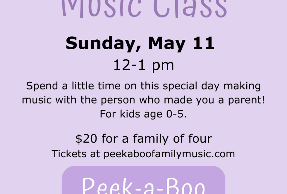 Mother's Day Music Class at Peek-a-Boo Music