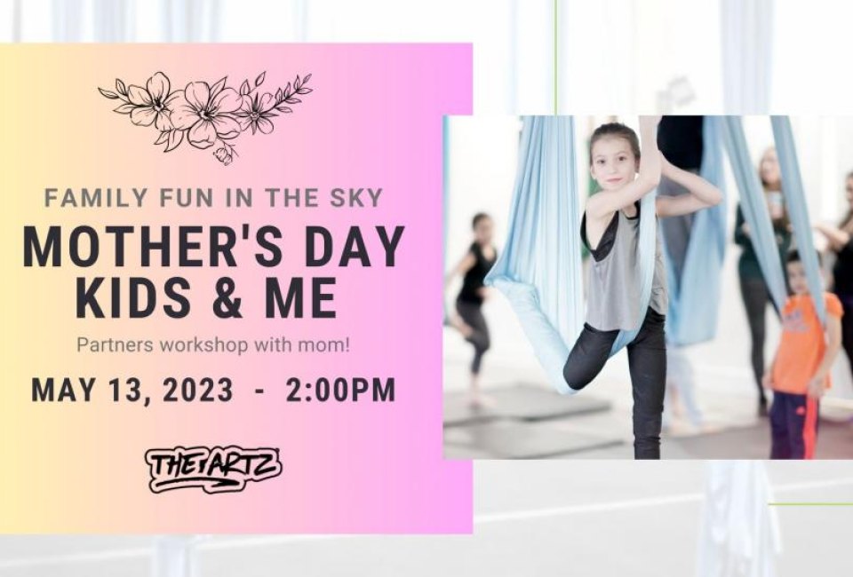 Mother's Day Kids & Me Aerial Workshop at The Artz