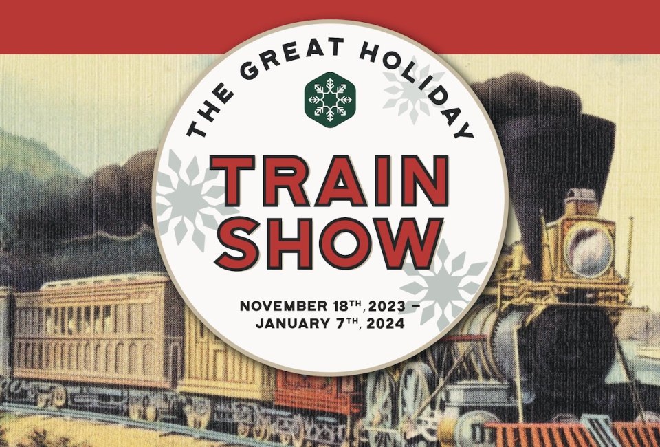 The Great Holiday Train Show | Mommy Poppins - Things To Do in ...