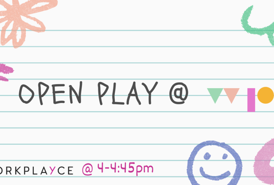 Open Play at Workplayce