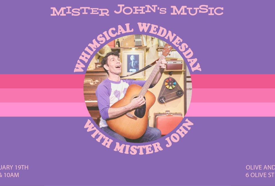 Whimsical Wednesday with Mister John